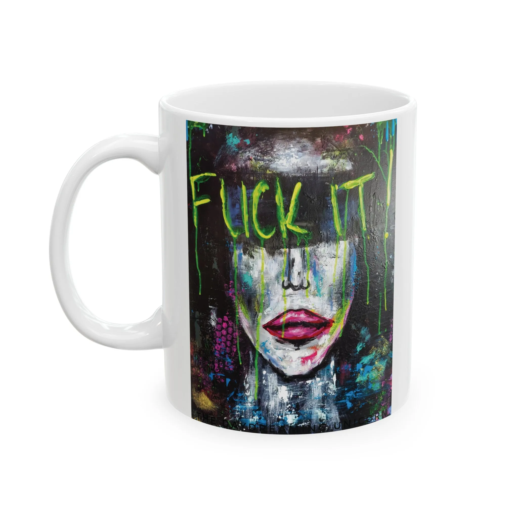 Ceramic Mug, (11oz, 15oz) Artwork Fuck it