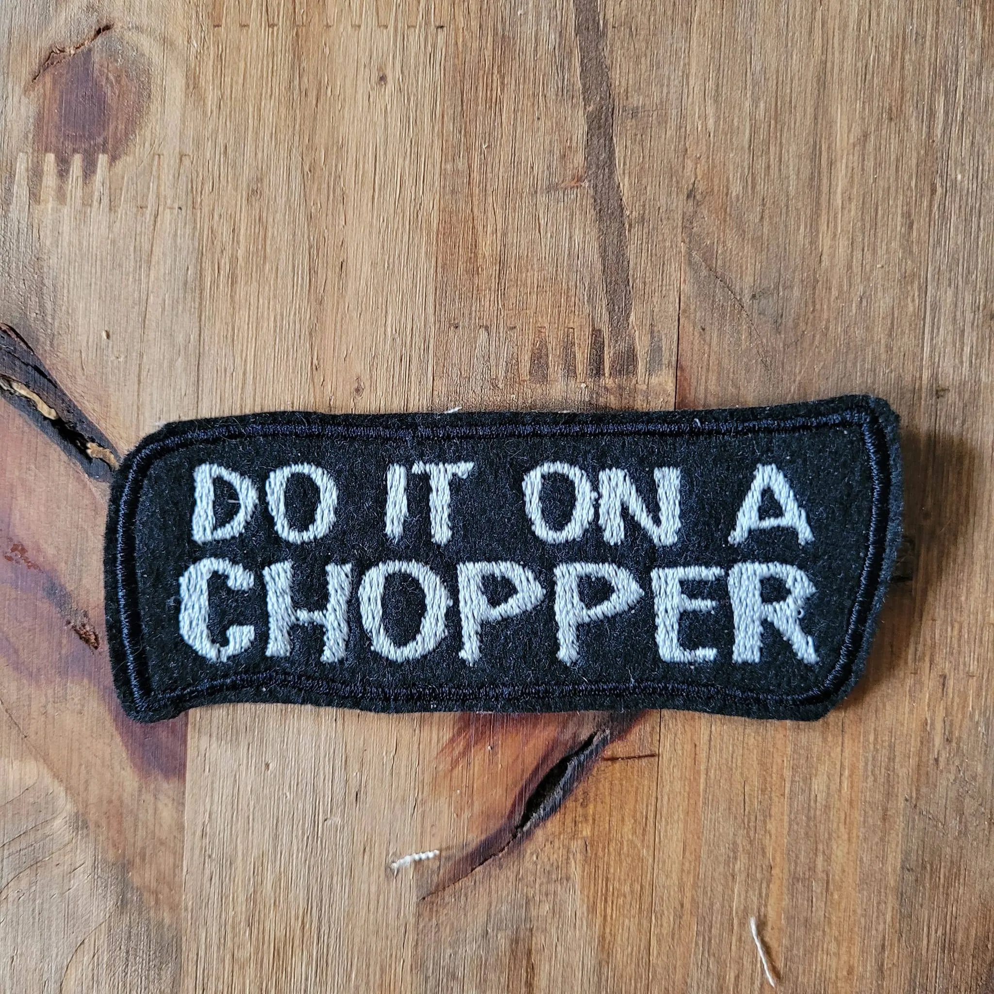 Do it on a chopper